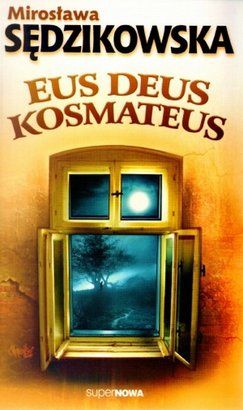 Miroslawa Sedzikowska   Eus deus kosmateus 203433,1